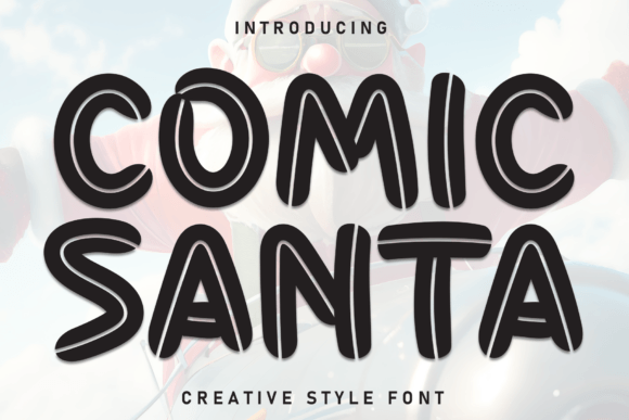 Comic Santa: Your Go-To Font for Instant Warmth and Charm